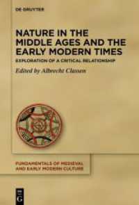 Nature in the Middle Ages and the Early Modern Times : Exploration of a Critical Relationship (Fundamentals of Medieval and Early Modern Culture 29) （2024. VIII, 597 S. 17 col. ill. 230 mm）