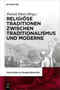 Religiöse Traditionen zwischen Traditionalismus und Moderne (Traditions in Transformation. Thinking with Theology 3) （2025. VIII, 237 S. 230 mm）