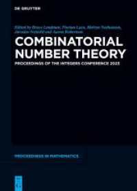 Combinatorial Number Theory : Proceedings of the Integers Conference 2023 (De Gruyter Proceedings in Mathematics) （2024. VIII, 280 S. 32 b/w ill., 28 b/w tbl. 240 mm）