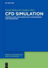 CFD Simulation : Thermo-Fluids and Nanofluids in Engineering and Biomedicine (De Gruyter Series in Mathematics and Life Sciences 10) （2025. X, 400 S. 14 b/w and 197 col. ill., 43 b/w tbl. 240 mm）