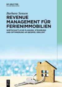 Revenue Management für Ferienimmobilien : Wirtschaftliche Planung, Steuerung und Optimierung am Beispiel erklärt （2024. VII, 125 S. 26 b/w ill., 40 b/w tbl. 240 mm）