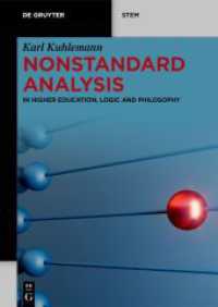Nonstandard Analysis : In Higher Education， Logic and Philosophy (De Gruyter STEM)