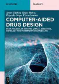 Computer-Aided Drug Design : QSAR, Molecular Docking, Virtual Screening, Homology and Pharmacophore Modeling (De Gruyter Textbook) （2024. XII, 339 S. 13 b/w and 98 col. ill., 58 b/w tbl. 240 mm）