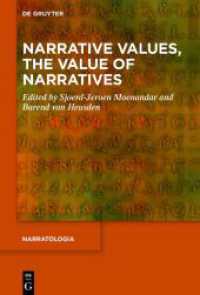 Narrative Values, the Value of Narratives (Narratologia 91) （2024. VI, 214 S. 3 b/w and 11 col. ill. 230 mm）