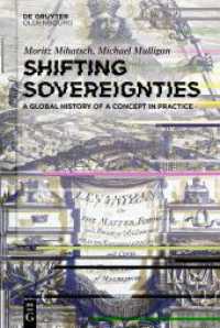Shifting Sovereignties : A Global History of a Concept in Practice （2025. XI, 383 S. 230 mm）