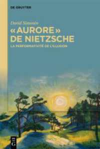 « Aurore » de Nietzsche : La performativité de l'illusion （2024. XV, 508 S. 230 mm）