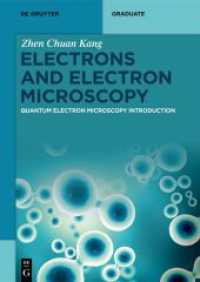 Electrons and Electron Microscopy : Quantum Electron Microscopy Introduction (De Gruyter Textbook) （2024. XII, 152 S. 3 b/w and 37 col. ill., 1 b/w and 0 col. tbl. 240 mm）