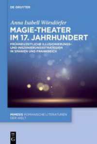 Magie-Theater im 17. Jahrhundert : Frühneuzeitliche Illusionierungs- und Inszenierungsstrategien in Spanien und Frankreich (Mimesis 117) （2024. XI, 570 S. 7 b/w and 3 col. ill. 230 mm）