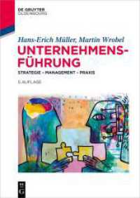 Unternehmensführung : Strategie - Management - Praxis (De Gruyter Studium) （5. Aufl. 2025. 530 S. 82 col. ill., 19 b/w tbl. 240 mm）