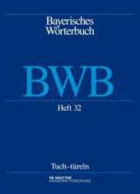Bayerisches Wörterbuch (BWB). Band 4/Heft 32 Tuch-türeln （2024. II, 94 S. 270 mm）
