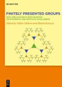 Finitely Presented Groups : With Applications in Post-Quantum Cryptography and Artificial Intelligence （2024. X, 242 S. 7 b/w and 0 col. ill., 3 b/w tbl. 240 mm）