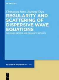Regularity and Scattering of Dispersive Wave Equations : Multiplier Method and Morawetz Estimate (De Gruyter Studies in Mathematics 100) （2025. VIII, 480 S. 12 b/w and 0 col. ill., 5 b/w and 0 col. tbl. 240 m）