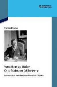 Von Ebert zu Hitler. Otto Meissner (1880-1953) : Staatssekretär zwischen Demokratie und Diktatur (Quellen und Darstellungen zur Zeitgeschichte 147) （2025. 752 S. 235 mm）