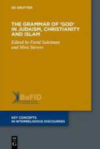 The Grammar of 'God' in Judaism, Christianity and Islam (Key Concepts in Interreligious Discourses 15) （2024. V, 120 S. 230 mm）