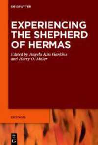 Experiencing the Shepherd of Hermas (Ekstasis: Religious Experience from Antiquity to the Middle Ages 10) （2024. XII, 275 S. 230 mm）