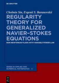 Regularity Theory for Generalized Navier-Stokes Equations : Non-Newtonian Fluids with Variable Power-Law (De Gruyter Series in Applied and Numerical Mathematics 10) （2025. XII, 302 S. 2 b/w ill. 240 mm）