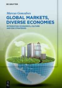 Global Markets, Diverse Economies : Integrating Economics, Culture and ESG Strategies （2024. XVII, 445 S. 10 b/w and 178 col. ill., 9 b/w tbl. 240 mm）
