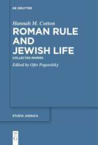 Roman Rule and Jewish Life : Collected Papers (Studia Judaica 89) （2024. XXXII, 607 S. 1 b/w ill. 230 mm）