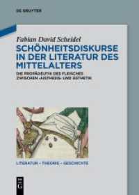 Schönheitsdiskurse in der Literatur des Mittelalters : Die Propädeutik des Fleisches zwischen 'aisthesis' und Ästhetik. Dissertationsschrift (Literatur - Theorie - Geschichte 23)