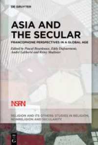 Asia and the Secular : Francophone Perspectives in a Global Age (Religion and Its Others 10)