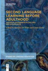 Second Language Learning Before Adulthood : Individual Differences in Children and Adolescents (Studies on Language Acquisition [SOLA] 65) （2024. VI, 264 S. 15 b/w ill., 72 b/w tbl. 230 mm）