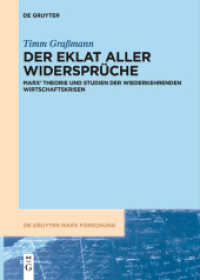 Der Eklat aller Widersprüche : Marx' Theorie und Studien der wiederkehrenden Wirtschaftskrisen (De Gruyter Marx Forschung 4) （2024. IX, 555 S. 240 mm）