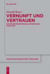 Vernunft und Vertrauen : Zur Grundorientierung lutherischer Theologie (Theologische Bibliothek Töpelmann 200) （2024. XX, 608 S. 230 mm）