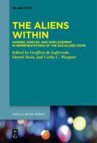 The Aliens Within : Danger， Disease， and Displacement in Representations of the Racialized Poor (Buchreihe der Anglia / Anglia Book Series 80)