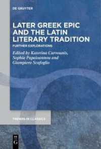 Later Greek Epic and the Latin Literary Tradition : Further Explorations (Trends in Classics - Supplementary Volumes 136)