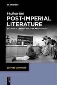 Post-imperial Literature : Translatio Imperii in Kafka and Coetzee (Culture & Conflict 20)