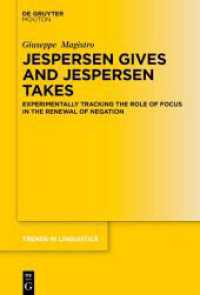 Jespersen Gives and Jespersen Takes : Experimentally Tracking the Role of Focus in the Renewal of Negation (Trends in Linguistics. Studies and Monographs [TiLSM])