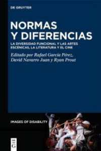 Normas y diferencias : La diversidad funcional y las artes escénicas, la literatura y el cine (Images of Disability / Imágenes de la diversidad funcional 11) （2024. VI, 213 S. 12 col. ill. 230 mm）