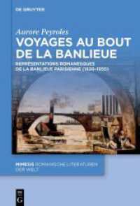 Voyages au bout de la banlieue : Représentations romanesques de la banlieue parisienne (1820-1950) (Mimesis 127) （2025. X, 343 S. 3 col. ill. 230 mm）