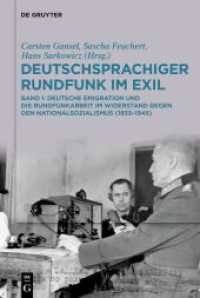 Deutschsprachiger Rundfunk im Exil. 1 Deutschsprachiger Rundfunk im Exil : Deutsche Emigration und die Rundfunkarbeit im Widerstand gegen den Nationalsozialismus (1933-1945). Band 1 （2024. VII, 314 S. 3 b/w and 14 col. ill., 1 b/w tbl. 230 mm）