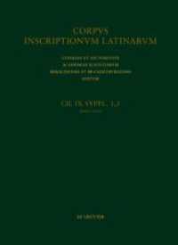 Corpus inscriptionum Latinarum. Inscriptiones Calabriae Apuliae Samnii Sabinorum Piceni Latinae. Supplementum. Regio Ita. Vol IX. Suppl. Pars 1. Addenda et corrigenda (CIL IX 9005-9133). Indices. （2024. LXVIII, 344 S. 344 mm）