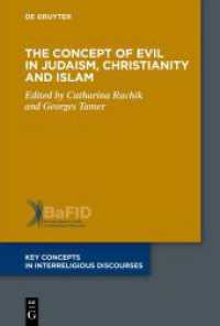 The Concept of Evil in Judaism, Christianity and Islam (Key Concepts in Interreligious Discourses 16) （2024. VIII, 177 S. 230 mm）