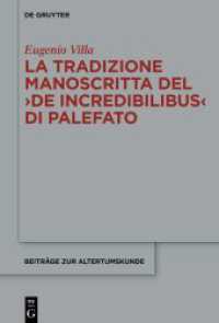 La tradizione manoscritta del 'De incredibilibus' di Palefato (Beiträge zur Altertumskunde 424) （2025. XVI, 364 S. 89 b/w and 6 col. ill. 230 mm）