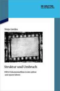 Struktur und Umbruch : DEFA-Dokumentarfilme in den 1980er und 1990er Jahren (Quellen und Darstellungen zur Zeitgeschichte 151) （2025. 480 S. 15 b/w tbl. 235 mm）