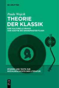 Theorie der Klassik : Eine kulturelle Praxis von Goethe bis Grandmaster Flash (Studien und Texte zur Sozialgeschichte der Literatur 161)