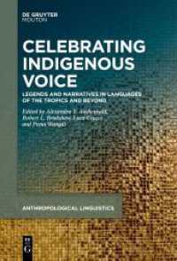 Celebrating Indigenous Voice : Legends and Narratives in Languages of the Tropics and Beyond (Anthropological Linguistics [AL] 5)