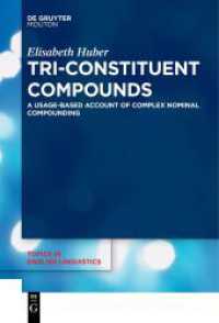 Tri-Constituent Compounds : A Usage-Based Account of Complex Nominal Compounding (Topics in English Linguistics [TiEL] 114)