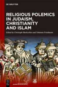 Religious Polemics in Judaism, Christianity and Islam （2025. VI, 154 S. 3 b/w and 8 col. ill., 1 b/w tbl. 230 mm）