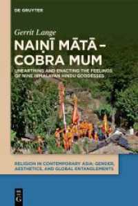 Naini mata - Cobra Mum : Unearthing and Enacting the Feelings of Nine Himalayan Hindu Goddesses (Religion in Contemporary Asia 1) （2025. XX, 346 S. 31 col. ill., 3 b/w tbl. 230 mm）