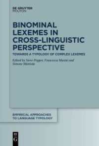 Binominal Lexemes in Cross-Linguistic Perspective : Towards a Typology of Complex Lexemes (Empirical Approaches to Language Typology [EALT] 62)