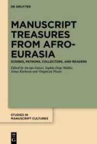 Manuscript Treasures from Afro-Eurasia : Scribes, Patrons, Collectors, and Readers (Studies in Manuscript Cultures 46) （2025. VI, 473 S. 5 b/w and 125 col. ill., 3 b/w and 1 col. tbl. 230 mm）
