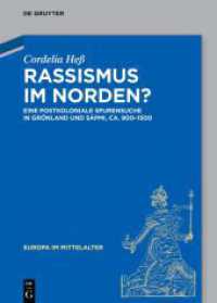 Rassismus im Norden? : Eine postkoloniale Spurensuche in Grönland und Sápmi, ca. 980-1500 (Europa im Mittelalter 47) （2025. XIV, 178 S. 1 b/w and 4 col. ill. 240 mm）