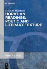 Horatian Readings: Poetic and Literary Texture (Trends in Classics - Supplementary Volumes 189) （2025. XI, 272 S. 230 mm）