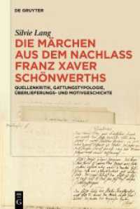 Die Märchen aus dem Nachlass Franz Xaver Schönwerths : Quellenkritik, Gattungstypologie, Überlieferungs- und Motivgeschichte （2025. IX, 455 S. 1 b/w and 18 col. ill., 11 b/w tbl. 230 mm）