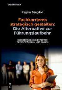 Fachkarrieren strategisch gestalten: Die Alternative zur F&uuml;hrungslaufbahn : Expertinnen und Experten gezielt f&ouml;rdern und binden