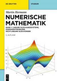 Numerische Mathematik. Vol 1 Numerische Mathematik : Lineare Gleichungssysteme, Eigenwertprobleme, Nichtlineare Gleichungen (De Gruyter Studium) （2025. X, 380 S. 23 b/w ill., 26 b/w tbl. 240 mm）